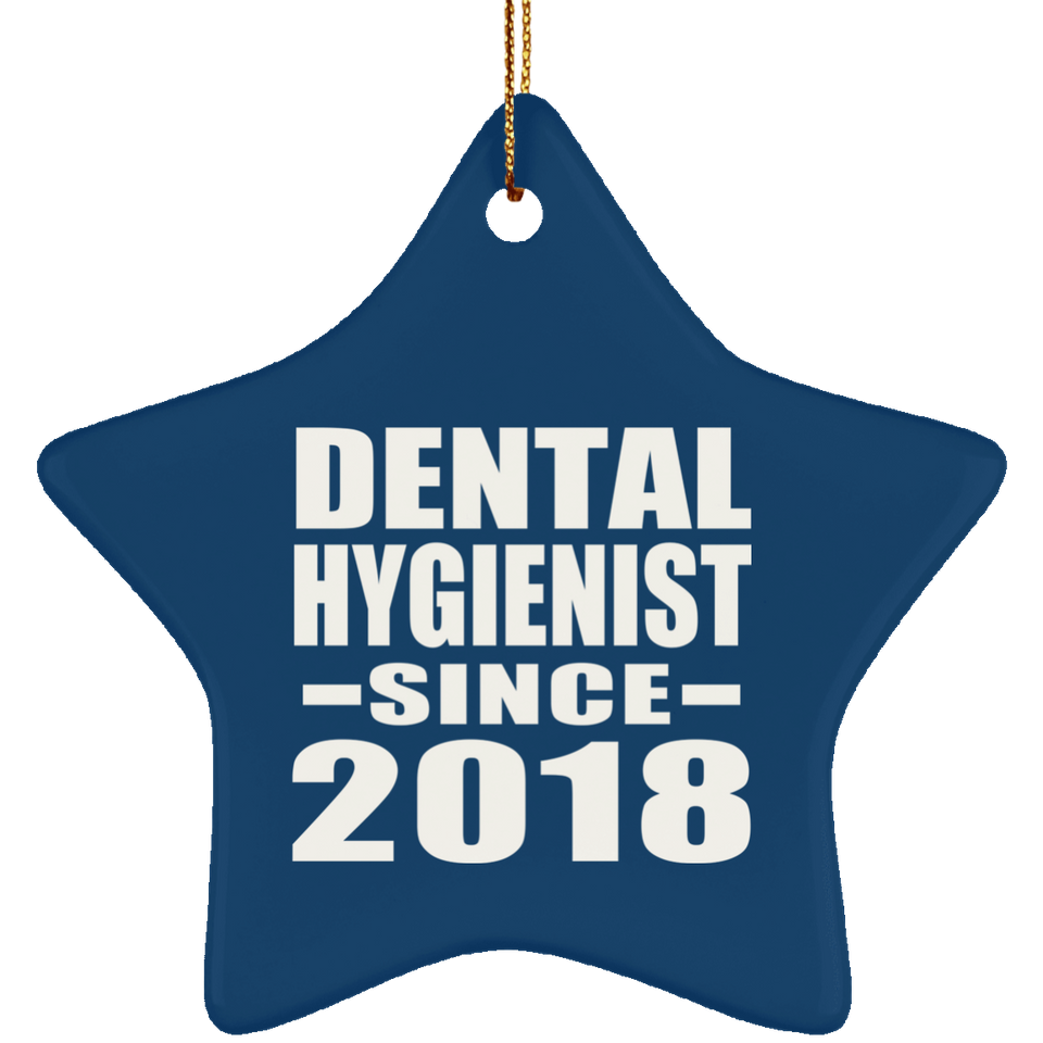 Dental Hygienist Since 2018 - Star Ornament