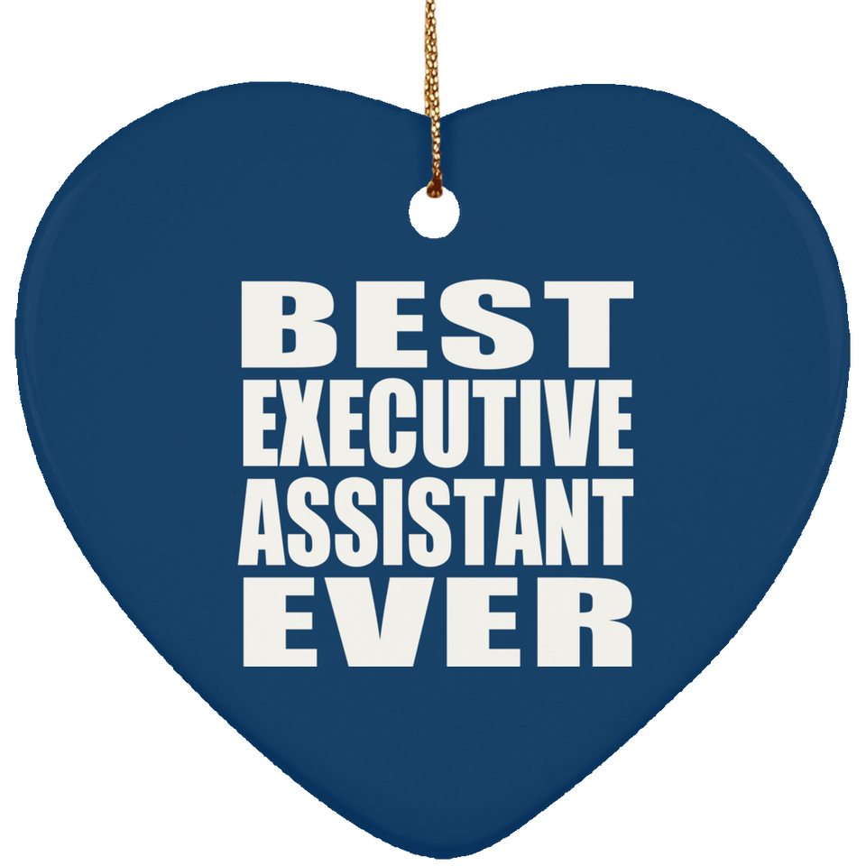 Best Executive Assistant Ever - Heart Ornament