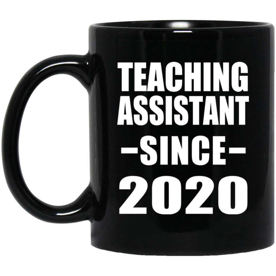 Teaching Assistant Since 2020 - 11oz Coffee Mug Black