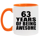 63rd Birthday 63 Years Of Being Awesome - 11oz Accent Mug Orange