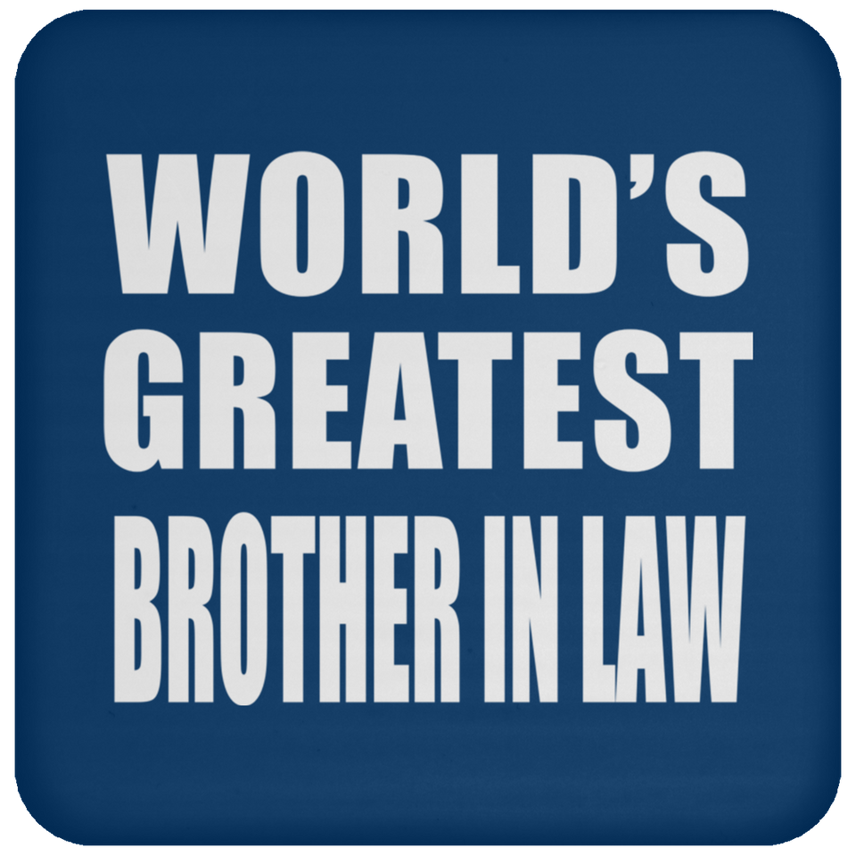 World's Greatest Brother In Law - Drink Coaster