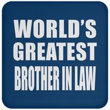 World's Greatest Brother In Law - Drink Coaster