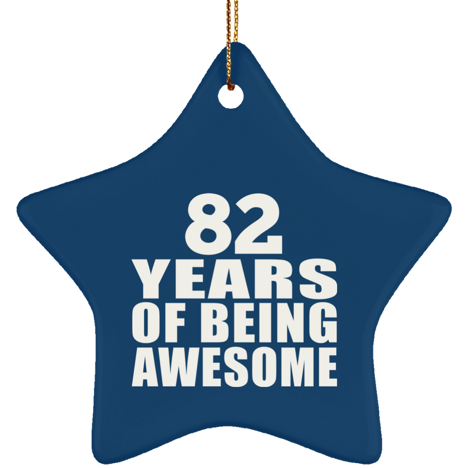 82nd Birthday 82 Years Of Being Awesome - Star Ornament