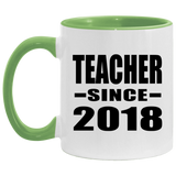Teacher Since 2018 - 11oz Accent Mug Green