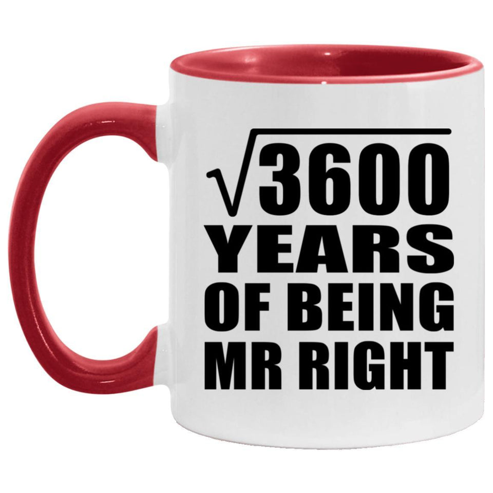 60th Anniversary Square Root of 3600 Years of Being Mr Right - 11oz Accent Mug Red