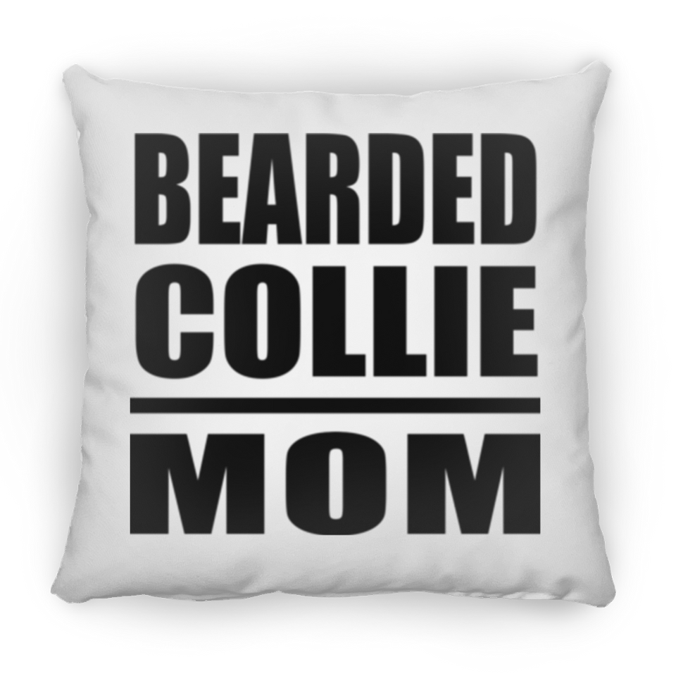 Bearded Collie Mom - Throw Pillow