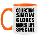 Collecting Snow Globes Makes Life Special - 11oz Accent Mug Orange