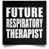 Future Respiratory Therapist - Poster Square