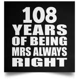 108th Anniversary 108 Years of Being Mrs Always Right - Poster Square