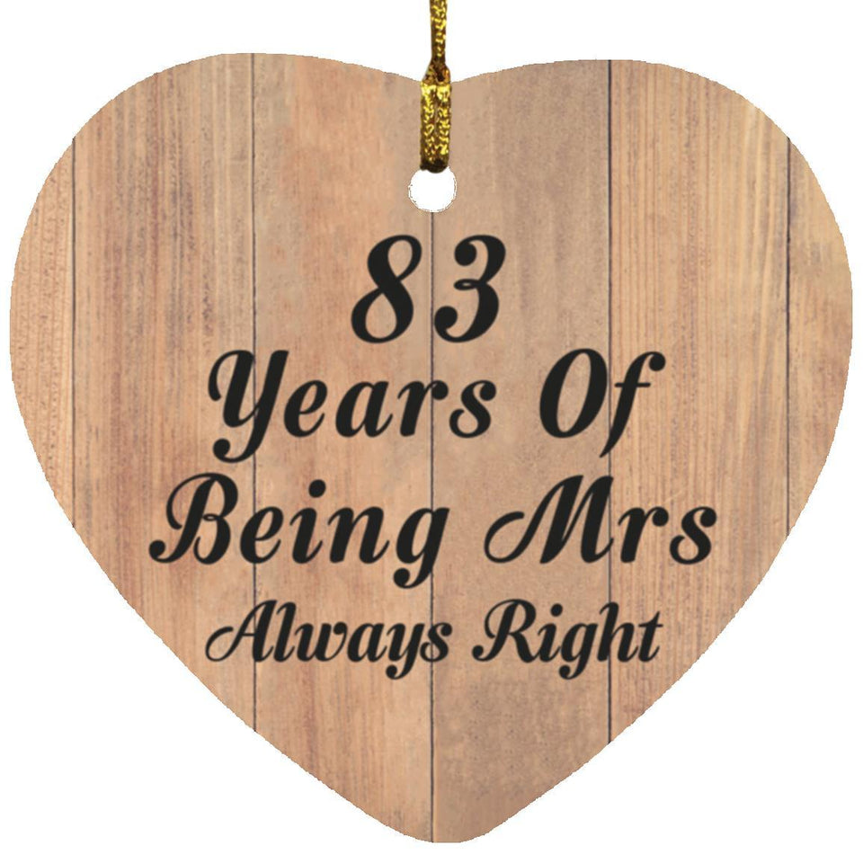 83rd Anniversary 83 Years Of Being Mrs Always Right - Heart Ornament C