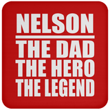 Nelson The Dad The Hero The Legend - Drink Coaster