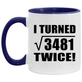 118th Birthday I Turned Square Root of 3481 Twice - 11oz Accent Mug Purple