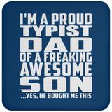 Proud Typist Dad Of Awesome Son - Drink Coaster