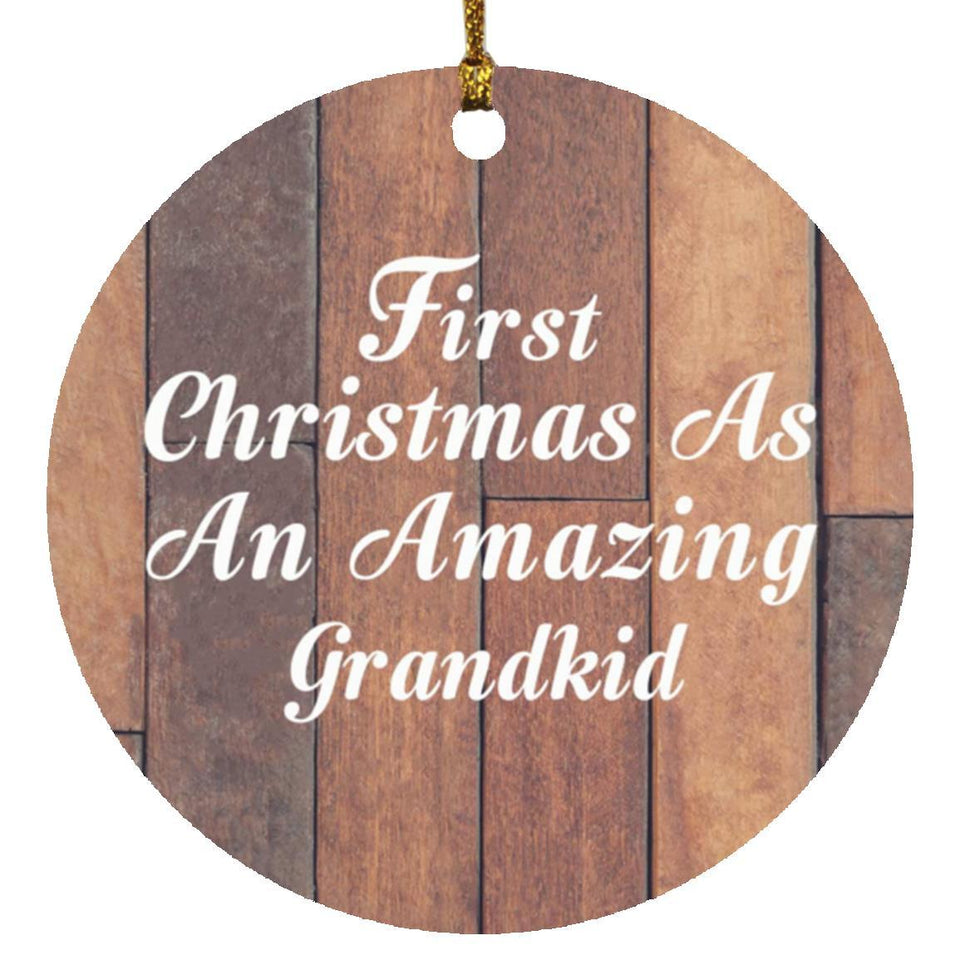 First Christmas As An Amazing Grandkid - Circle Ornament E
