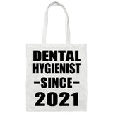 Dental Hygienist Since 2021 - Tote Bag White