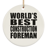World's Best Construction Foreman - Circle Ornament