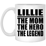 Lillie The Mom The Hero The Legend - 11 Oz Coffee Mug