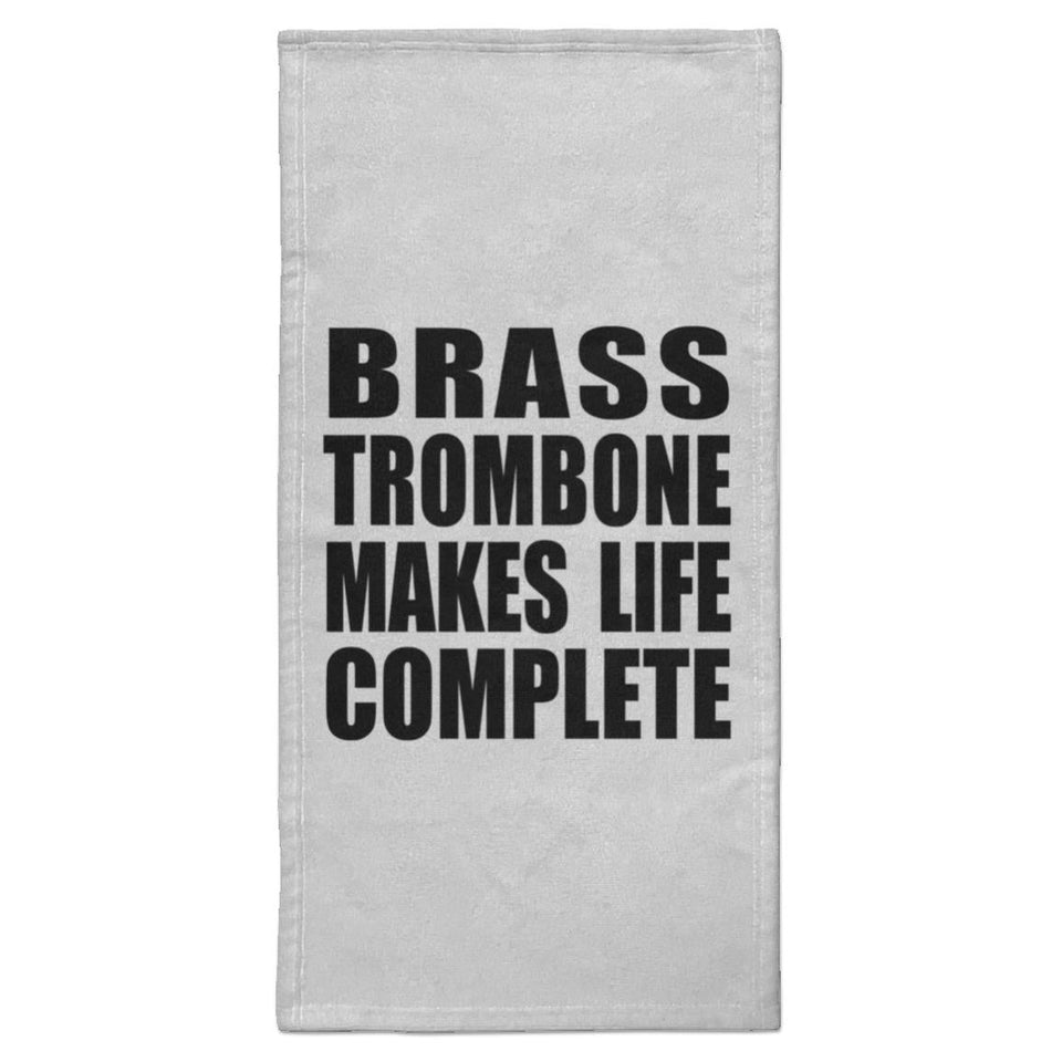 Brass Trombone Makes Life Complete - Hand Towel