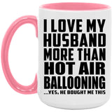 I Love My Husband More Than Hot Air Ballooning - 15oz Accent Mug Pink