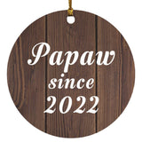 Papaw Since 2022 - Circle Ornament D