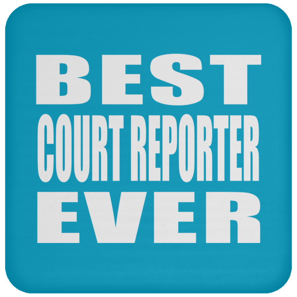 Best Court Reporter Ever - Drink Coaster