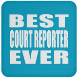 Best Court Reporter Ever - Drink Coaster