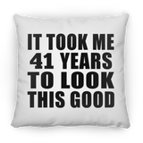 41st Birthday Took Me 41 Years To Look This Good - Throw Pillow