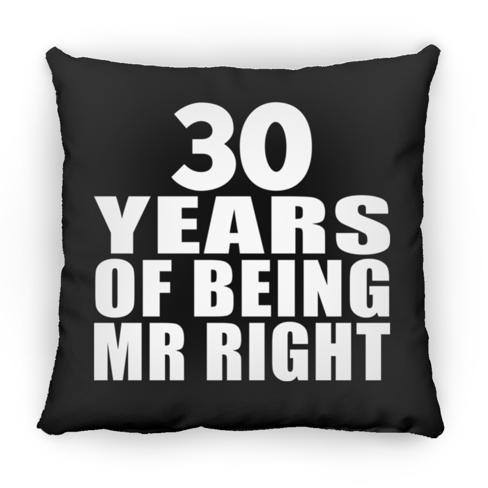 30th Anniversary 30 Years Of Being Mr Right - Throw Pillow Black