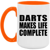 Darts Makes Life Complete - 15oz Accent Mug Orange