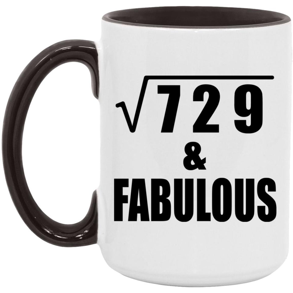 27th Birthday Square Root of 729 & Fabulous - 15oz Accent Mug Black