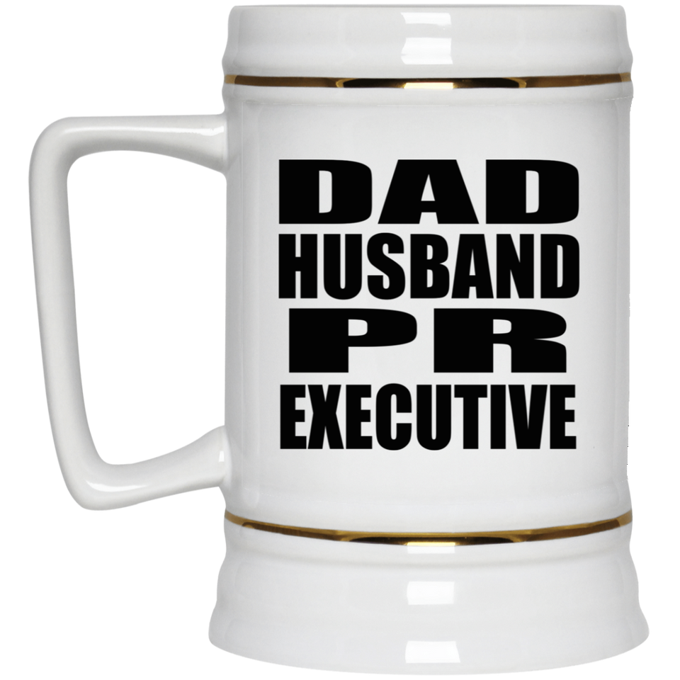 Dad Husband PR Executive - Beer Stein