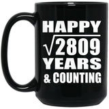 Happy 53rd Anniversary Square Root of 2809 Years & Counting - 15oz Coffee Mug Black