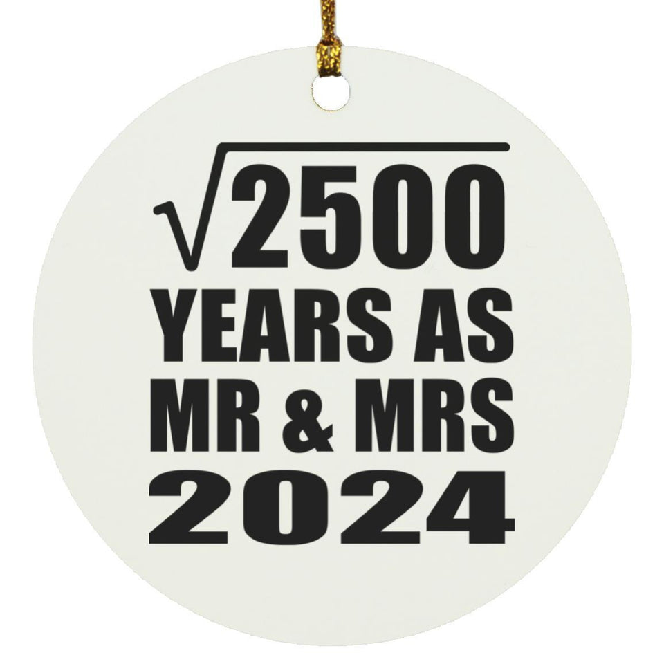 50th Anniversary Square Root of 2500 Years As Mr & Mrs 2024 - Circle Ornament