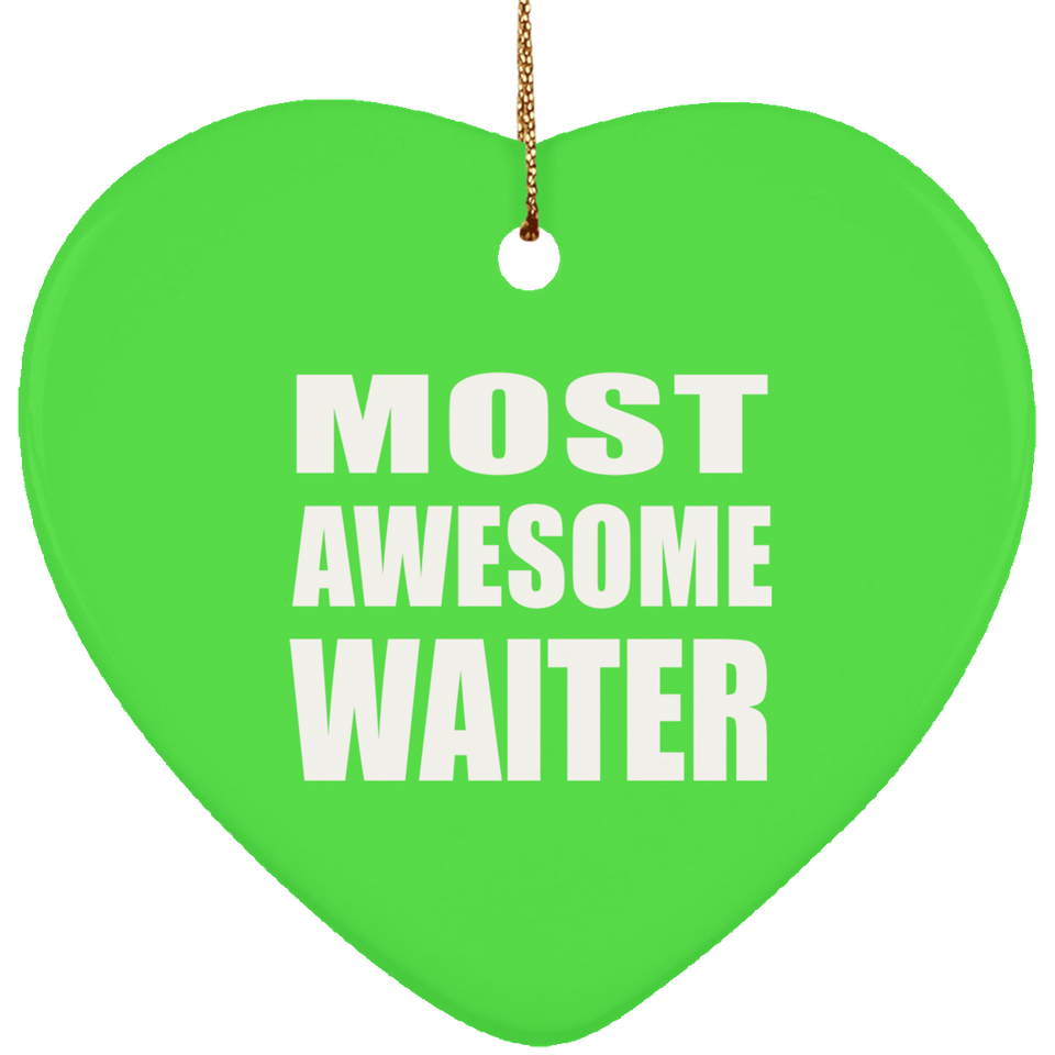 Most Awesome Waiter - Heart Ornament