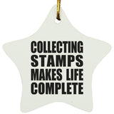 Collecting Stamps Makes Life Complete - Star Ornament