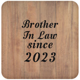 Brother In Law Since 2023 - Drink Coaster C