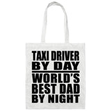 Taxi Driver By Day World's Best Dad By Night - Tote Bag White