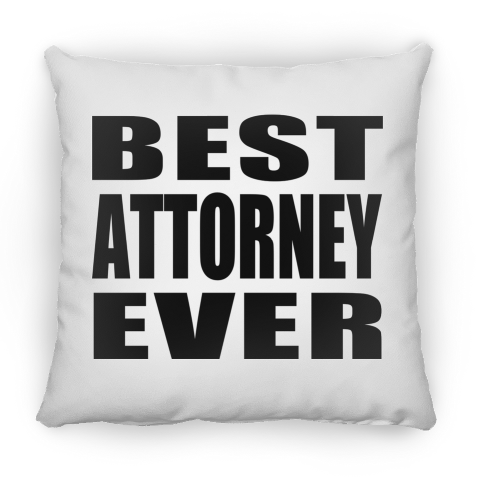 Best Attorney Ever - Throw Pillow