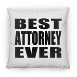 Best Attorney Ever - Throw Pillow