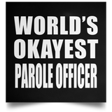 World's Okayest Parole Officer - Poster Square