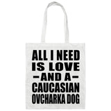 All I Need Is Love And A Caucasian Ovcharka Dog - Tote Bag White