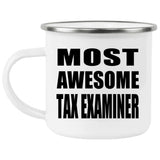 Most Awesome Tax Examiner - 12oz Camping Mug