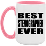 Best Stenographer Ever - 15oz Accent Mug Pink