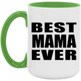 Best Mama Ever - 15oz Accent Mug Green