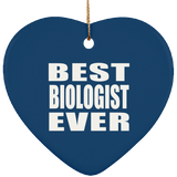 Best Biologist Ever - Heart Ornament
