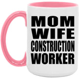 Mom Wife Construction Worker - 15oz Accent Mug Pink