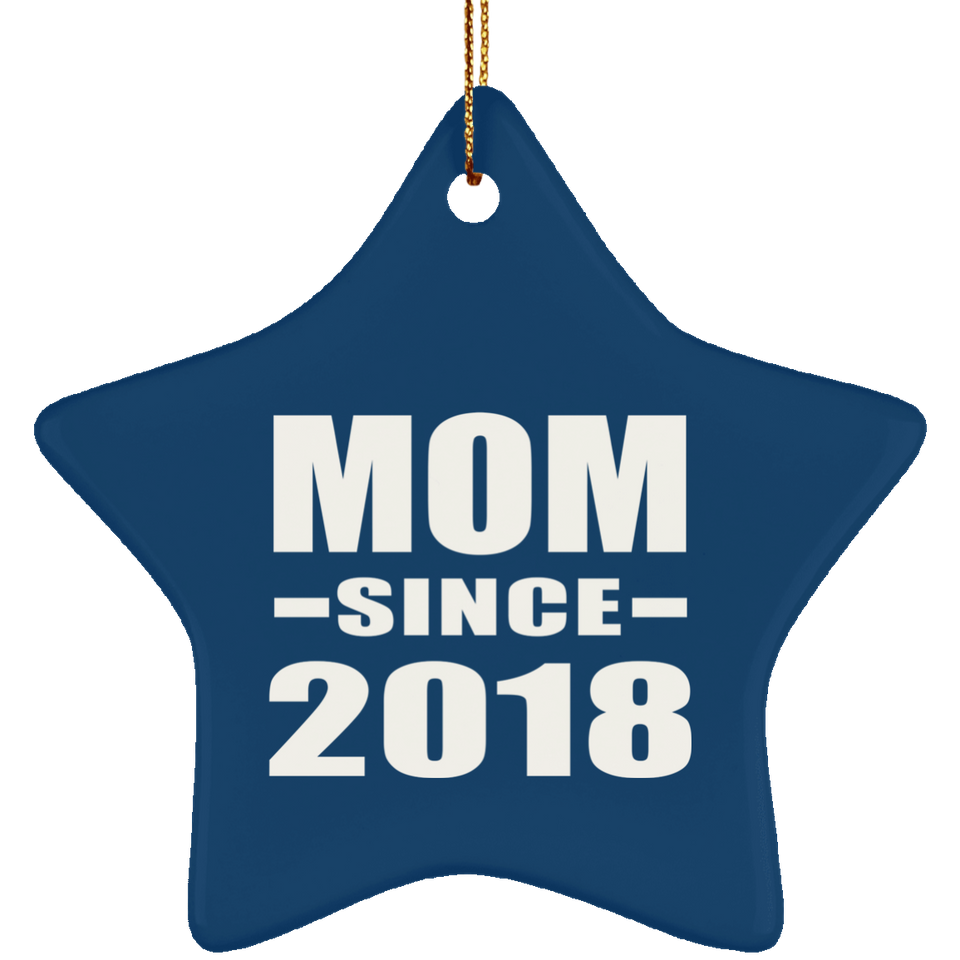 Mom Since 2018 - Star Ornament