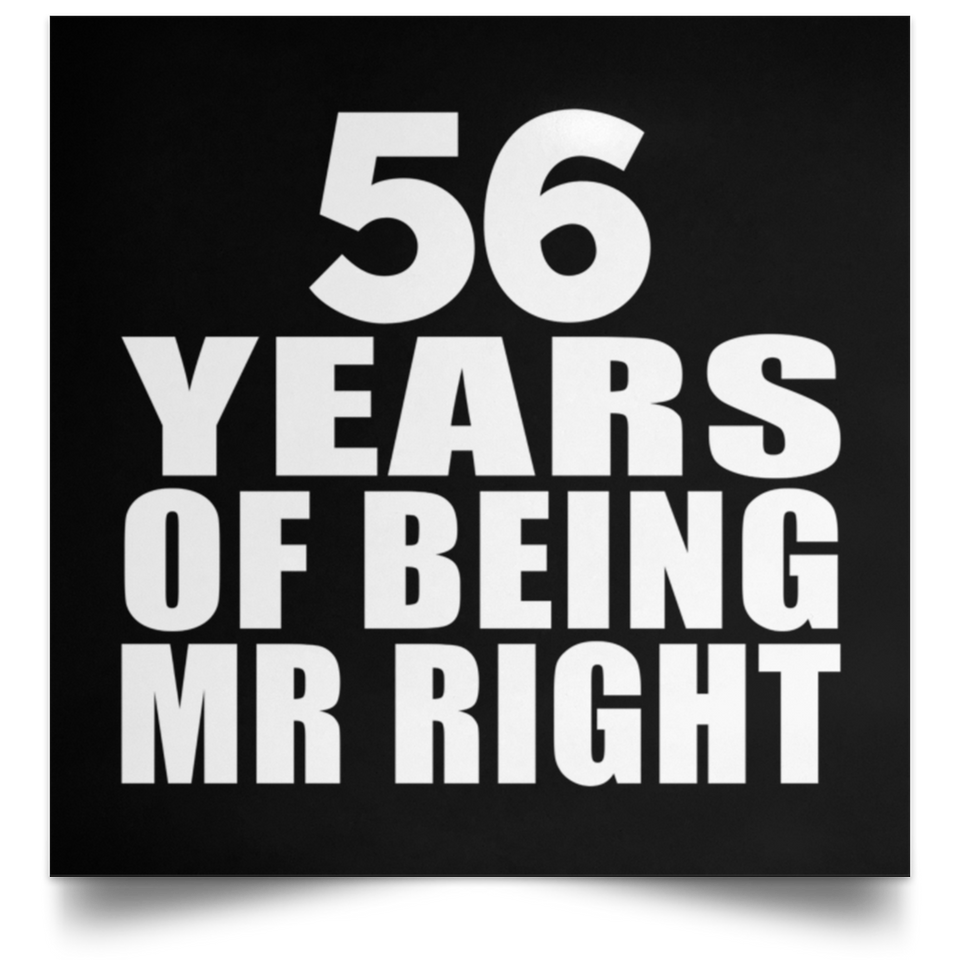 56th Anniversary 56 Years Of Being Mr Right - Poster Square