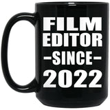 Film Editor Since 2022 - 15oz Coffee Mug Black