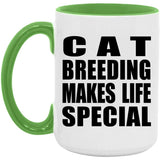 Cat Breeding Makes Life Special - 15oz Accent Mug Green